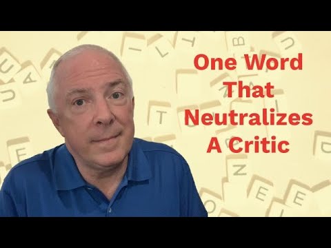 One Word That Neutralizes A Critic