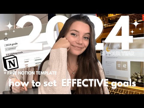 how to set 2024 goals and actually achieve them 🌟 (+ FREE Notion template)