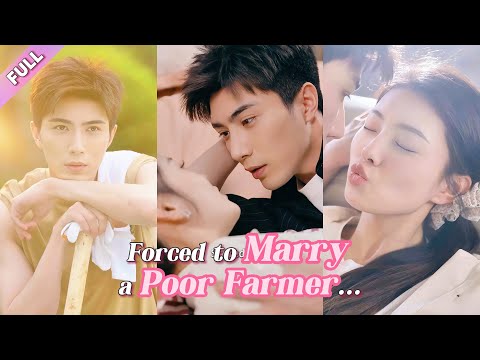 【FULL】Cinderella was Forced to Marry a Poor Farmer… But He’s a SECRET MILLIONAIRE! 👑💰
