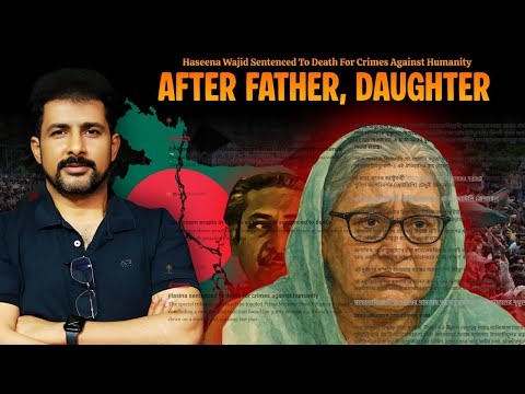Hasina Wajed Verdict Explained: Bangladesh’s New Political Reality | Faisal Warraich