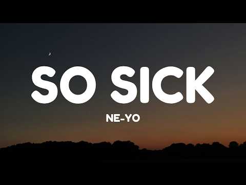 Ne-Yo - So Sick (Lyrics)