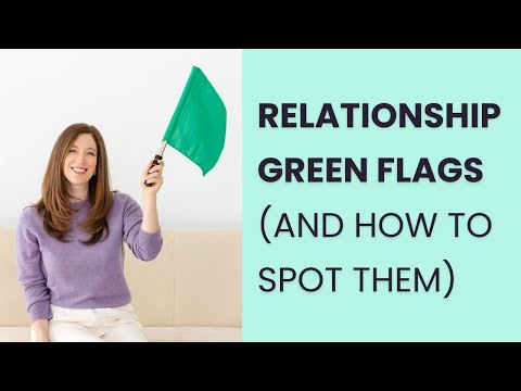 10 Key Relationship Green Flags (And Red Flags To Look Out For)