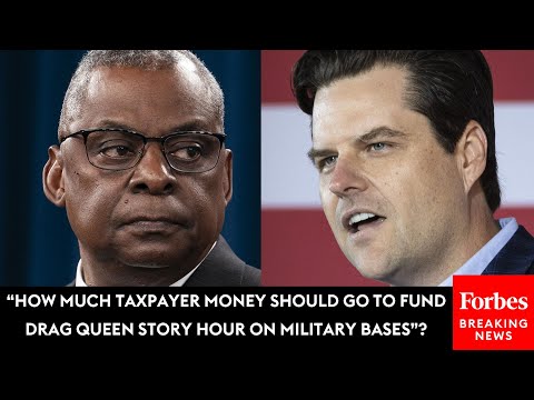 JUST IN: Matt Gaetz Grills Sec. Lloyd Austin Over Drag Queen Story Hours On Military Bases