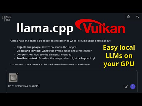 The easiest way to run LLMs locally on your GPU - llama.cpp Vulkan