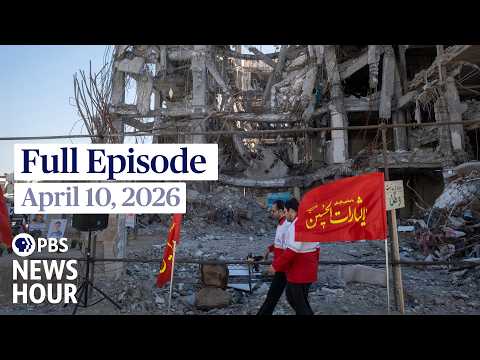PBS News Hour full episode, April 10, 2026