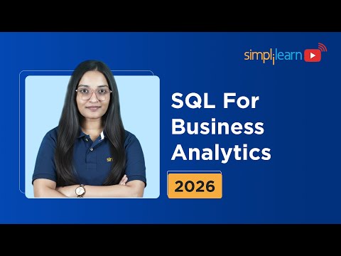 SQL For Business Analytics 2026 | Learn SQL From Scratch | MySQL & Database Essentials | Simplilearn