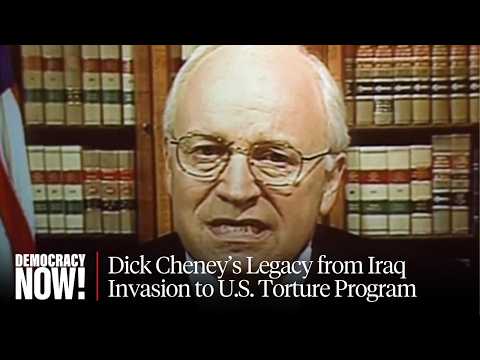 "The Dark Side": Dick Cheney's Legacy from Iraq Invasion to U.S. Torture Program