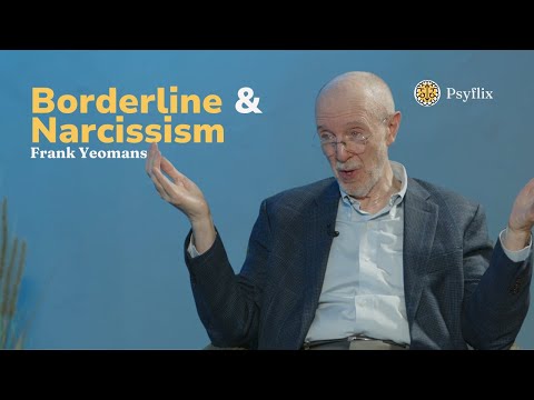 Borderline Personality Disorder & Narcissism - Using Transference Focused Therapy