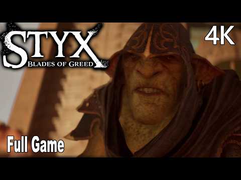 Styx Blades of Greed FULL Gameplay Walkthrough (FULL GAME) 4K
