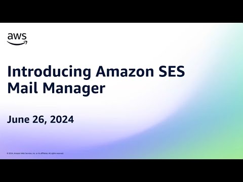 Amazon SES | Introducing Mail Manager | AWS Events