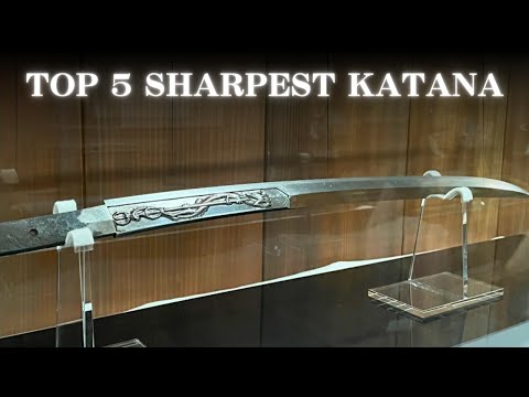 Top 5 Sharpest Katana in History / History of Japanese Swords
