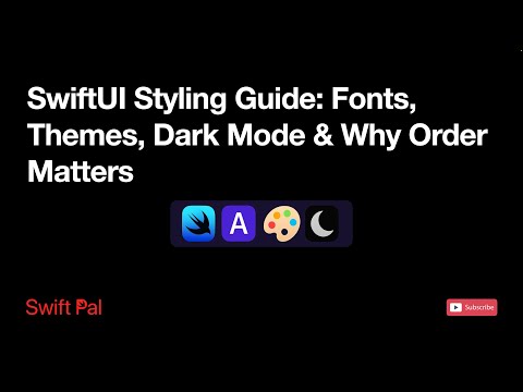 SwiftUI Styling: Custom Fonts, Themes, Dark Mode & Why Modifer Order Matters