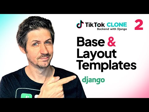 Base and Layout Templates - TikTok Clone Backend Part 2