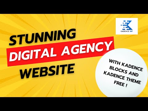 Create a Stunning Digital Agency Website with Kadence Blocks and Kadence Theme | [PART ONE]