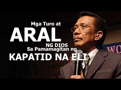 Mga Turo at Aral ng Dios sa Pamamagitan ng Kapatid na Eli