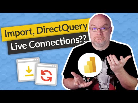 Power BI Get Data: Import vs. DirectQuery vs. Live