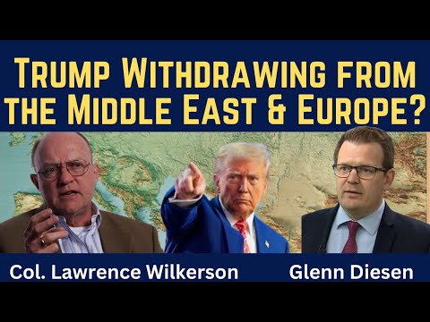 Lawrence Wilkerson: Trump Withdrawing from the Middle East & Europe?