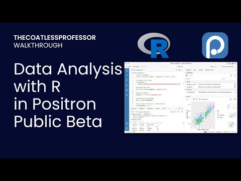 Positron IDE doing Data Analysis with R (Public Beta)
