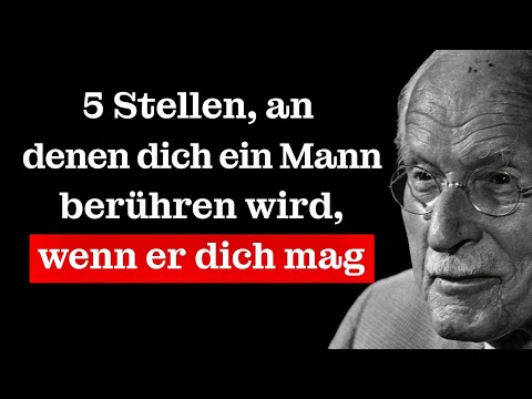 5 Stellen, an denen ein Mann dich berührt, WENN ER DICH MAG (und es nicht verbergen kann) Carl Jung