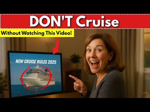 DON'T Cruise Without Watching This Video! New Cruise RULES 2025