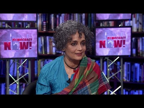 Full Extended Interview: Arundhati Roy on Democracy Now!