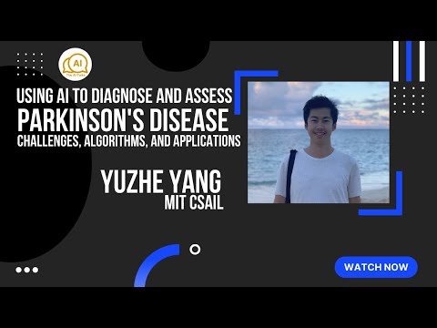 【EP2】Using AI to Diagnose and Assess Parkinson's Disease: Challenges, Algorithms, and Applications