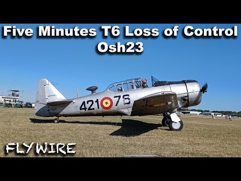 Five Minutes T6 Loss of Control Osh23