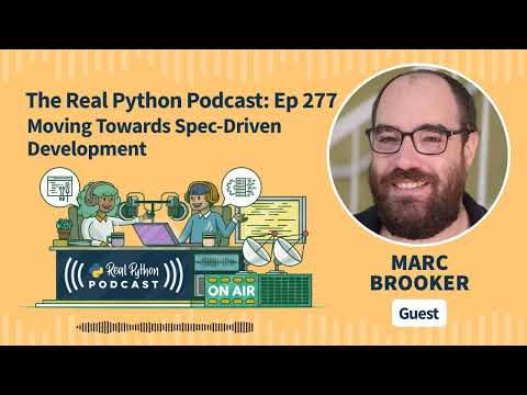 Moving Towards Spec-Driven Development | Real Python Podcast #277