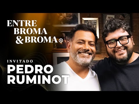 Entre Broma y Broma | Pedro Ruminot