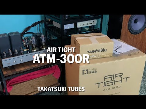 Airtight ATM-300R with Takatsuki TA-300B tubes