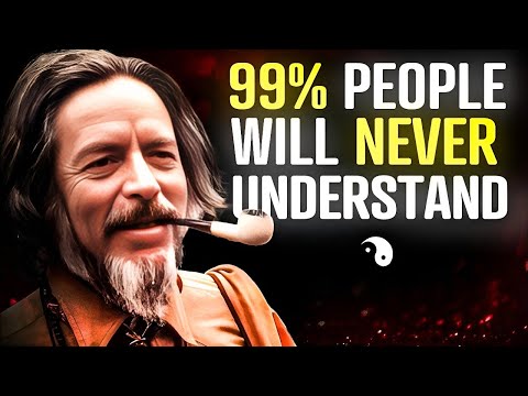 99% OF PEOPLE DON'T REALIZE THIS | Alan Watts
