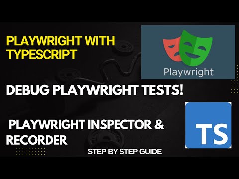 How to Debug in Playwright | Playwright Inspector And Record & Play