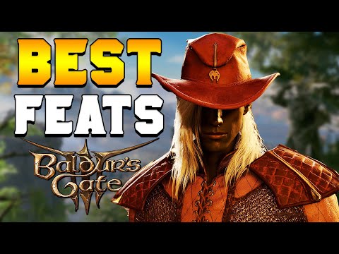 BEST FEATS You Should Choose in Baldur’s Gate 3