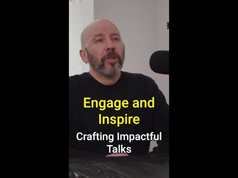 Engage and Inspire: Crafting Impactful Talks