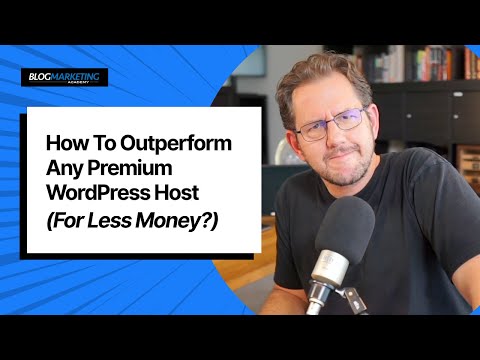 How To OutPerform Any Premium WordPress Host (For Less Money)