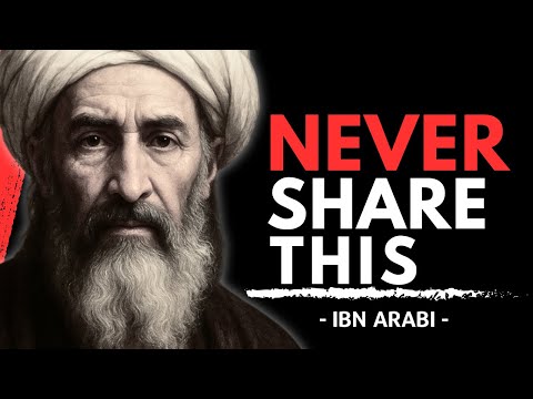 If You Are Spiritually Awake, Never Share These Things With Anyone | ibn Arabi