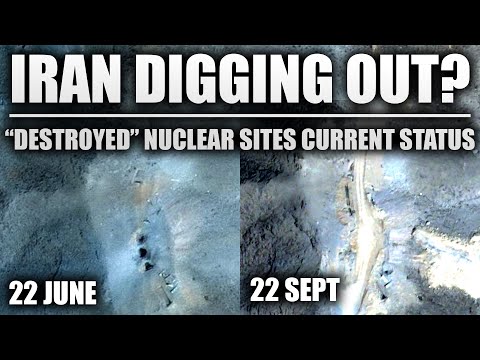 Is Iran Excavating It's Damaged Nuclear Sites - 3 months later