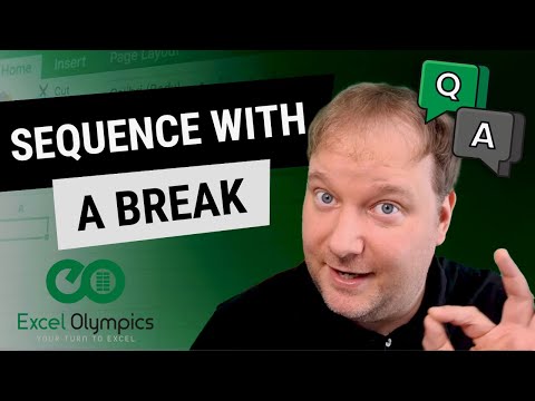 Sequence function with a break in Excel - Your Questions Answered Series