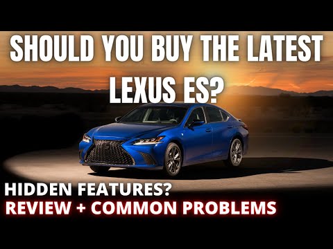 Should you buy the Latest Lexus ES? Hidden features? Common Problems?