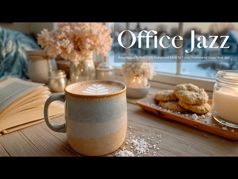 Office Jazz Productivity Stream | Winter Bossa Nova Background Music for Focus ☕