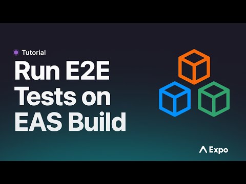 How to run end to end tests on EAS Build | Expo Tutorial