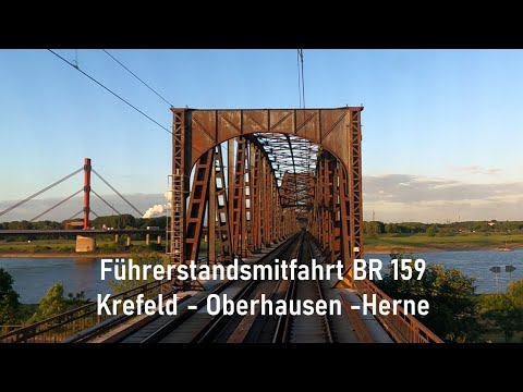 Führerstandsmitfahrt BR 159 Krefeld Uerdingen - Oberhausen Osterfeld -Gelsenkirchen Bismarck - Herne