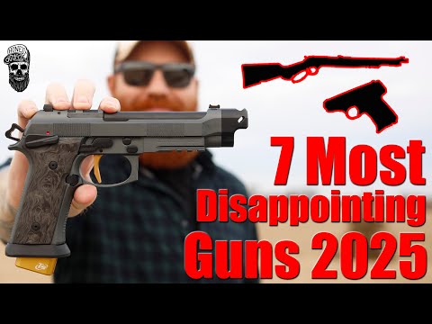 7 Most Disappointing Guns 2025 Edition