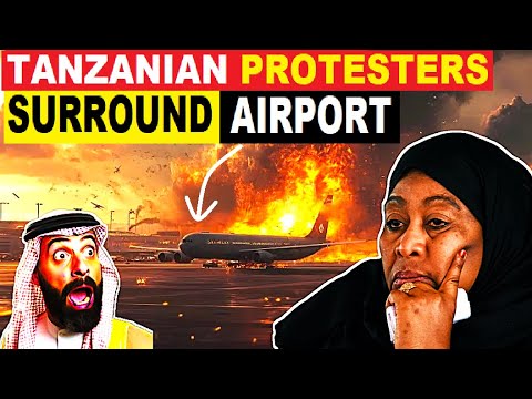 BREAKING: Aircraft Abandon Foreign Passengers in Tanzania as Protesters Surround Airport