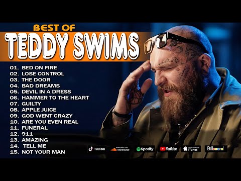 🔥 Teddy Swims Greatest Hits 2026 💖 Soulful Music & Emotional Vibes | Bed On Fire, Lose Control