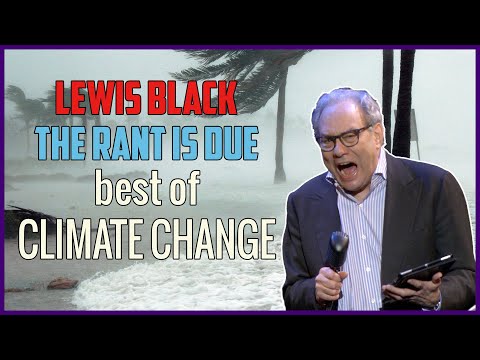 Lewis Black | The Rant Is Due best of Climate Change