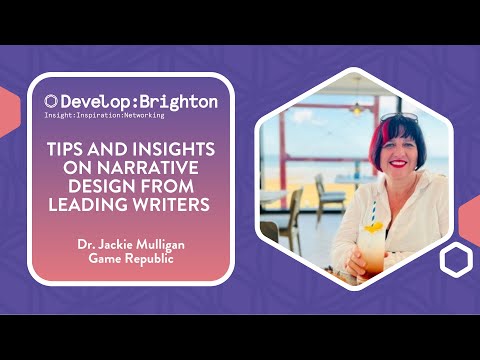 Tips and Insights on Narrative Design from Leading Writers | Develop:Brighton 2024