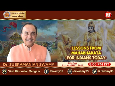 LESSONS FROM MAHABHARATA FOR INDIANS TODAY - Dr Subramanian Swamy
