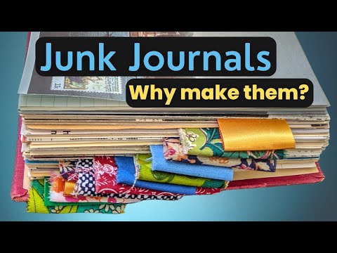 What’s the purpose of a junk journal? Why make them?