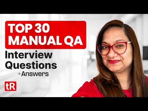 Top 30 Manual QA Interview Questions +Answers
